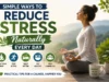 Simple Ways to Reduce Stress Naturally Every Day Simple Ways to Reduce Stress Naturally Every Day