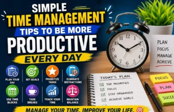 Simple Time Management Tips to Be More Productive Every Day Simple Time Management Tips to Be More Productive Every Day