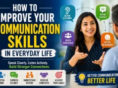 How to Improve Your Communication Skills in Everyday Life How to Improve Your Communication Skills in Everyday Life