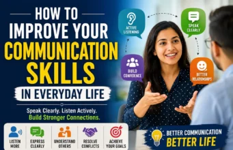 How to Improve Your Communication Skills in Everyday Life How to Improve Your Communication Skills in Everyday Life