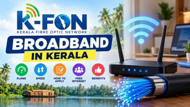 K-FON Broadband in Kerala K-FON Broadband in Kerala – Plans, Speed and How to Apply